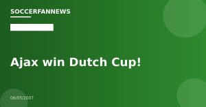 Ajax win Dutch Cup!