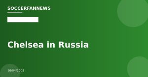Chelsea in Russia