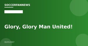 Glory, Glory Man United!