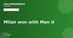 Milan won with Man U
