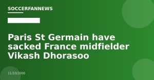 Paris St Germain have sacked France midfielder Vikash Dhorasoo