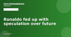 Ronaldo fed up with speculation over future