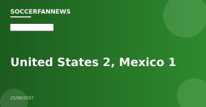United States 2, Mexico 1
